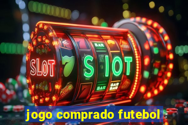 jogo comprado futebol