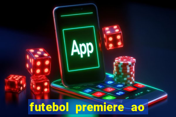 futebol premiere ao vivo gratis