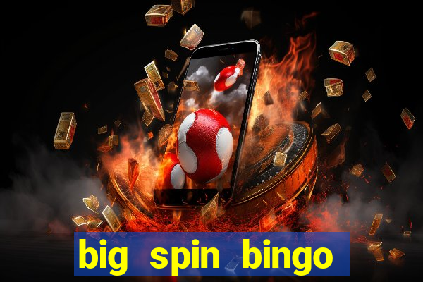 big spin bingo free bingo