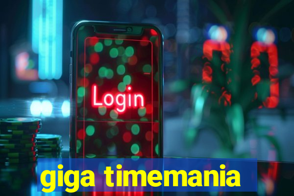 giga timemania