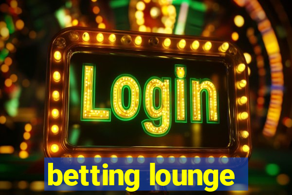 betting lounge