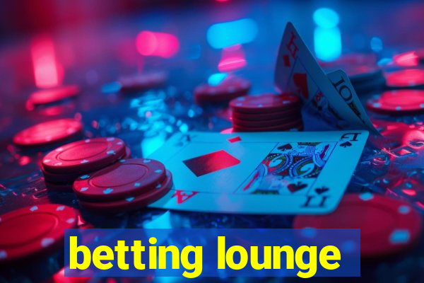 betting lounge