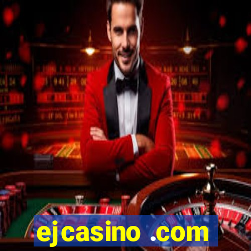 ejcasino .com