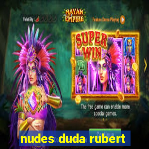 nudes duda rubert