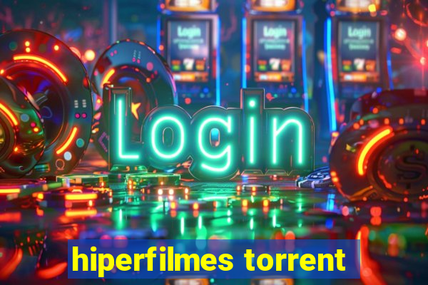 hiperfilmes torrent