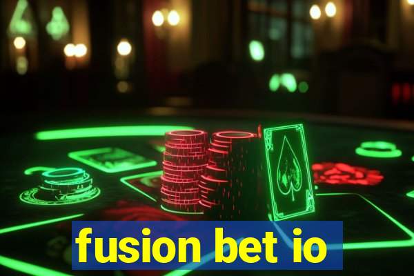 fusion bet io