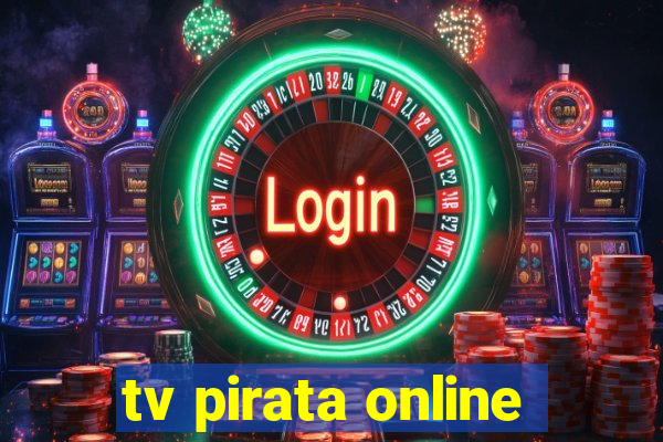 tv pirata online