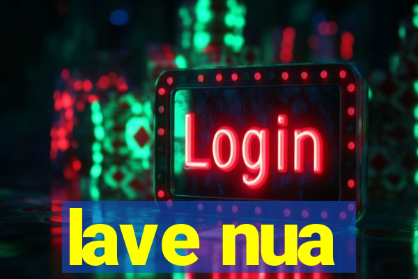 lave nua