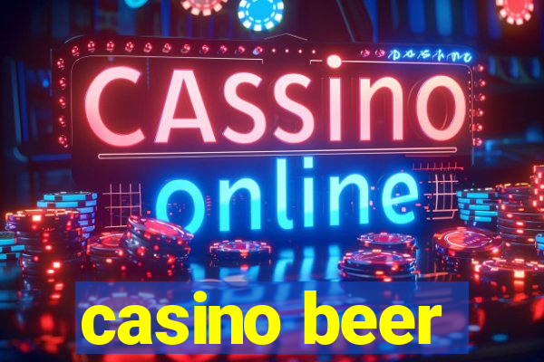 casino beer