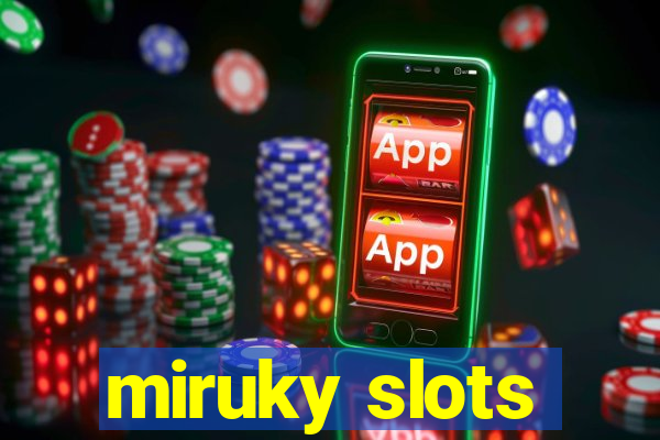 miruky slots