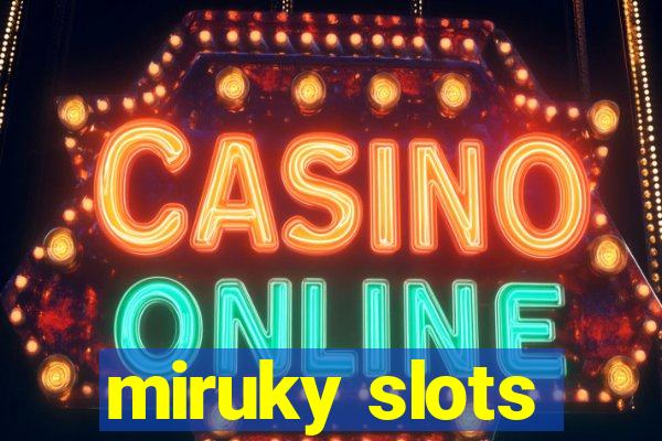 miruky slots