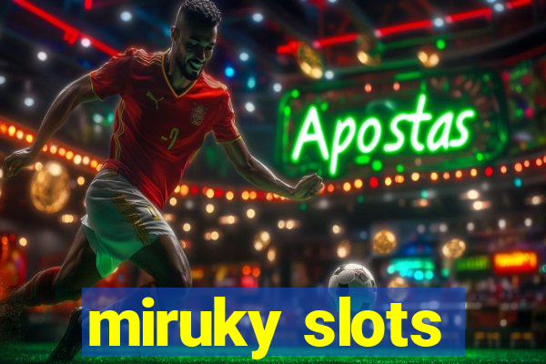 miruky slots