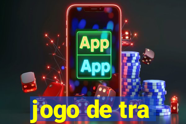 jogo de tra