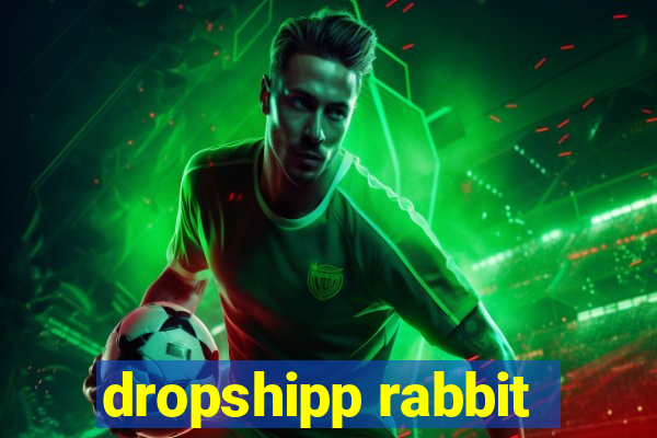 dropshipp rabbit