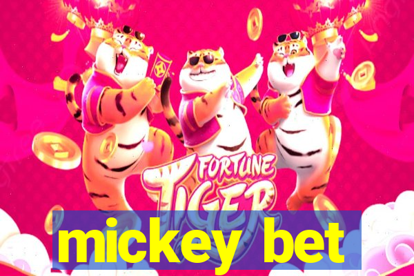 mickey bet