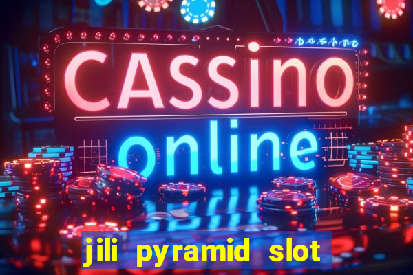 jili pyramid slot 777 club