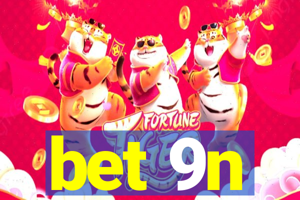 bet 9n