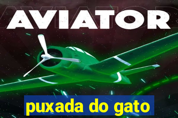 puxada do gato