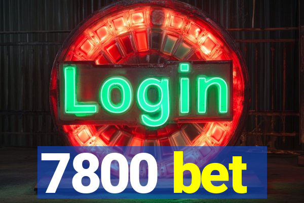 7800 bet