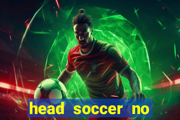 head soccer no click jogos