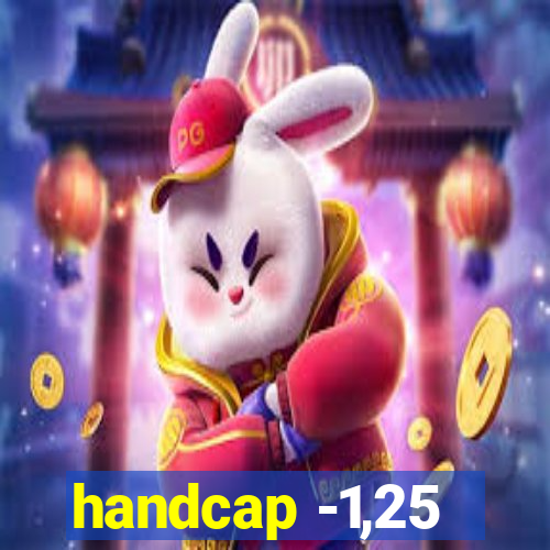 handcap -1,25