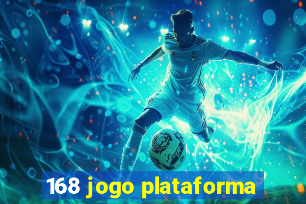 168 jogo plataforma