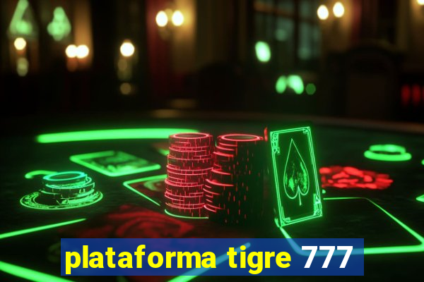 plataforma tigre 777