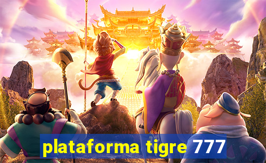 plataforma tigre 777