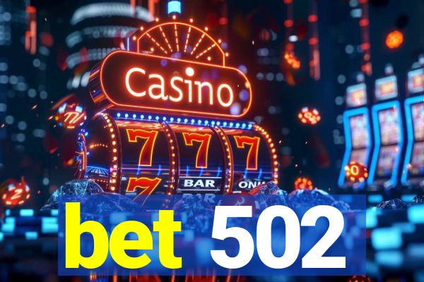 bet 502