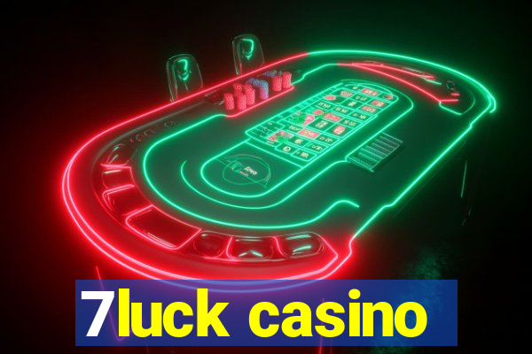 7luck casino