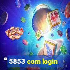 5853 com login