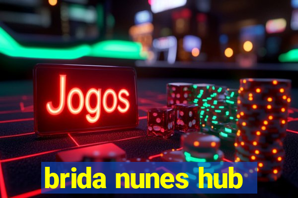 brida nunes hub