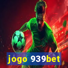 jogo 939bet