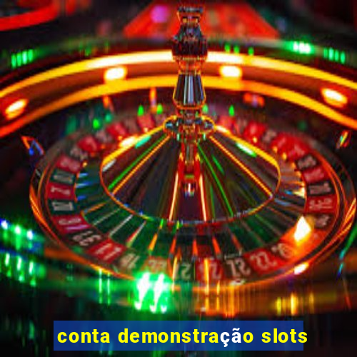 conta demonstração slots