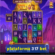 plataforma 317 bet