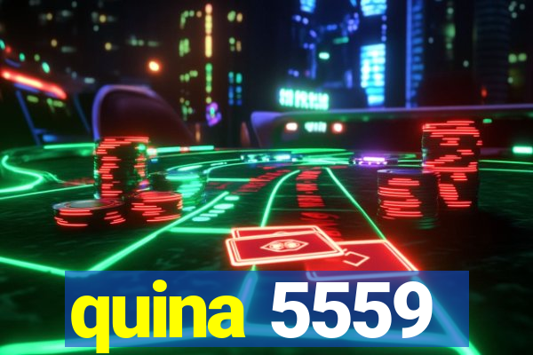 quina 5559