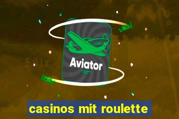 casinos mit roulette