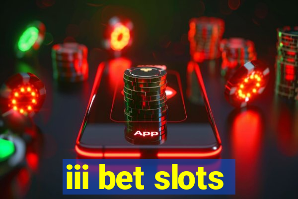 iii bet slots