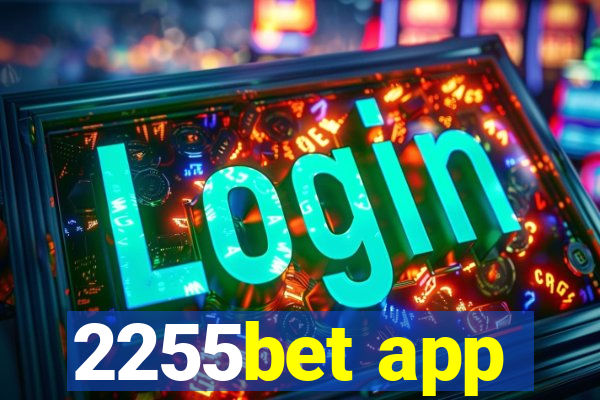 2255bet app