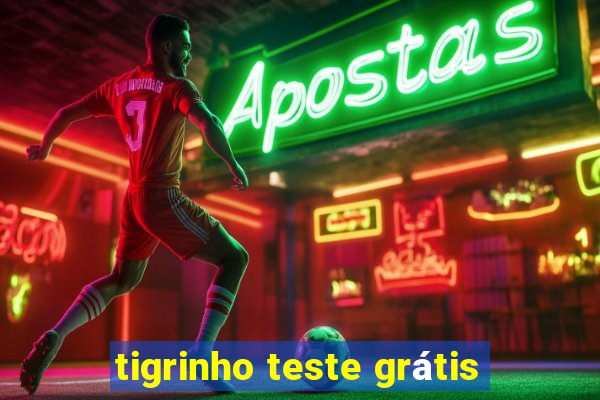 tigrinho teste grátis