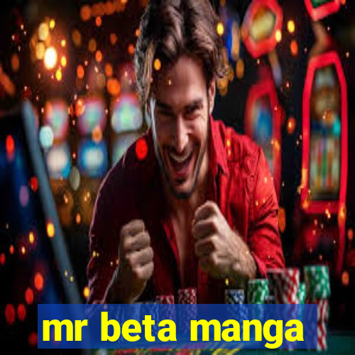 mr beta manga