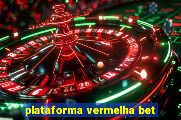 plataforma vermelha bet