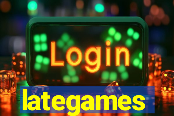 lategames