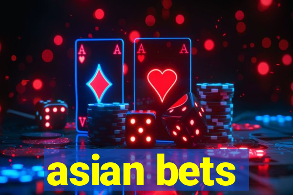 asian bets