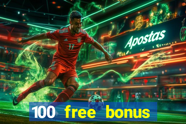 100 free bonus casino no deposit gcash