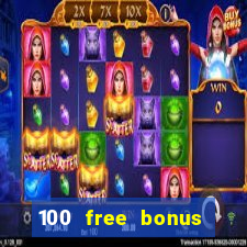 100 free bonus casino no deposit gcash