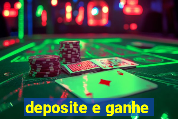 deposite e ganhe