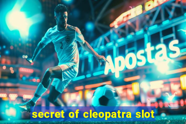 secret of cleopatra slot