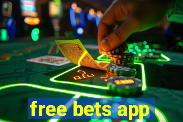 free bets app