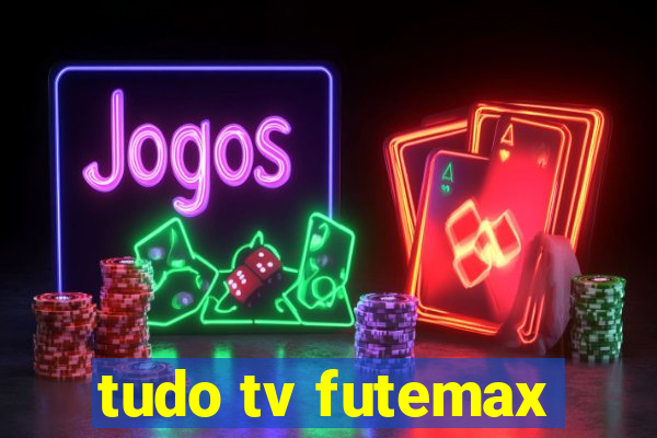 tudo tv futemax